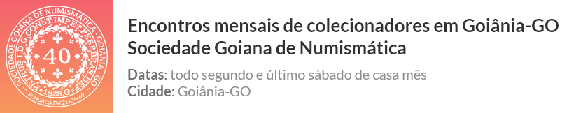 Encontros mensais de colecionadores em Goiânia-GO promovidos pela Sociedade Goiana de Numismática