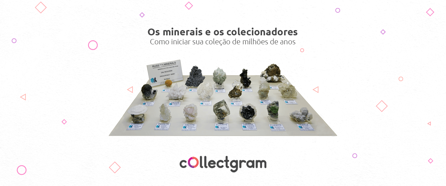 Os minerais e os colecionadores