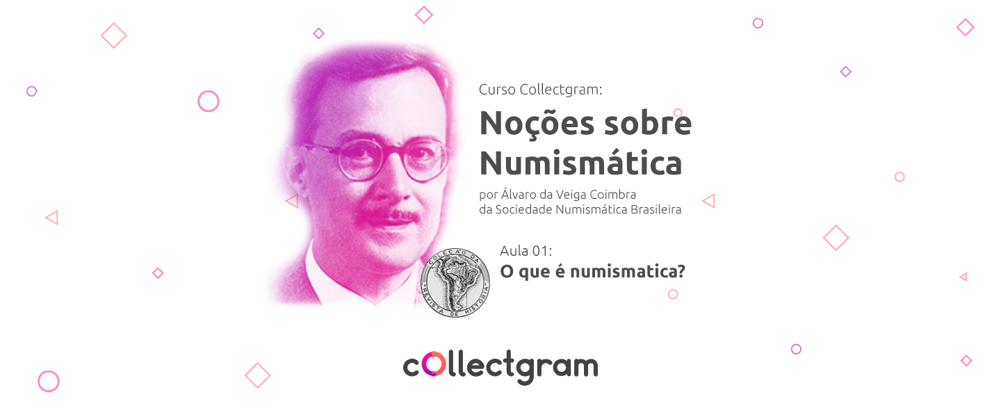 O que é numismática?