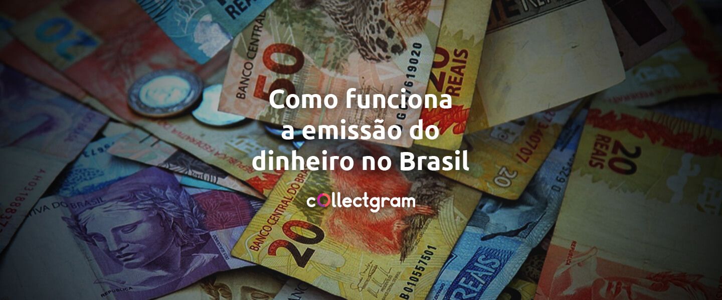 Como funciona a emissão e distribuição do dinheiro no Brasil