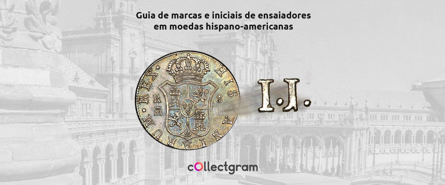 Guia de marcas e iniciais de ensaiadores em moedas hispano-americanas