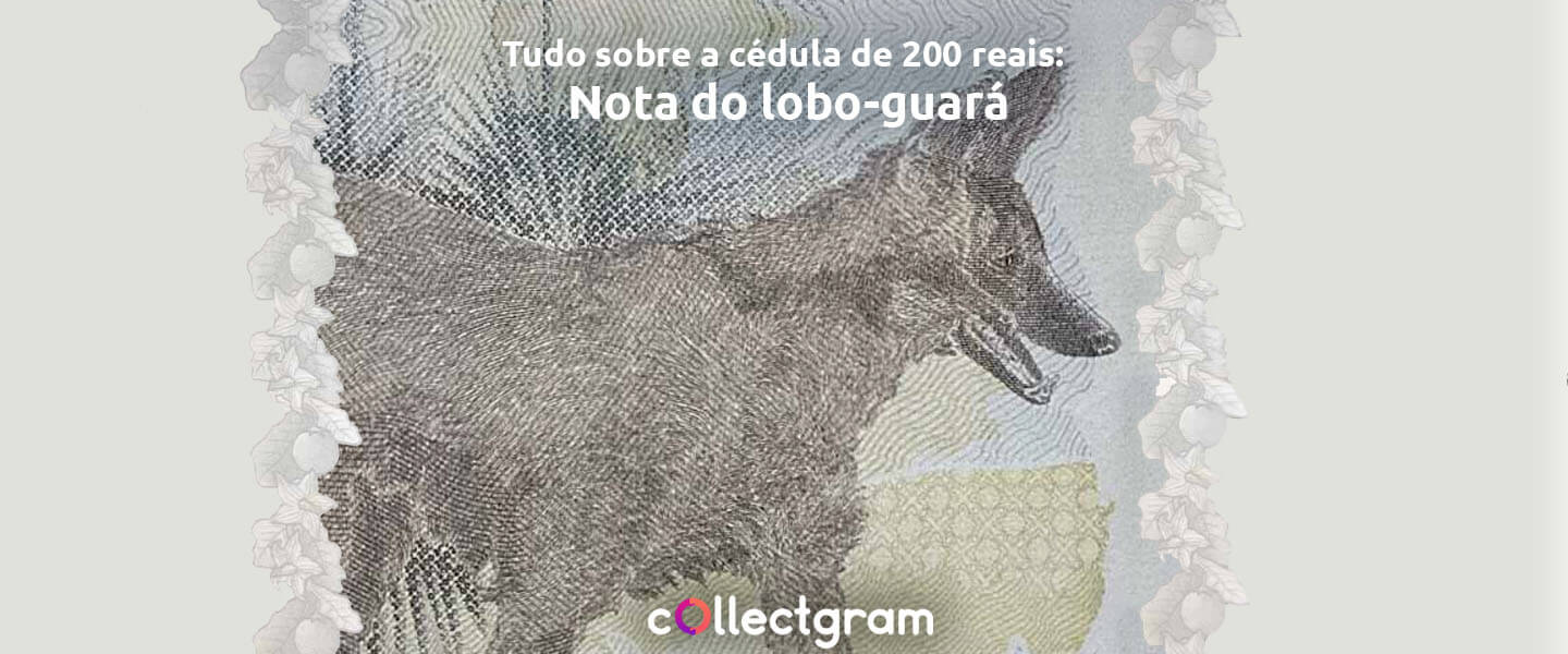 Tudo sobre a cédula de 200 reais: nota do lobo-guará