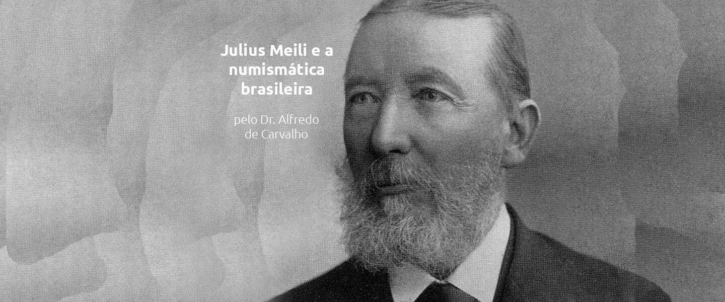 Julius Meili e a Numismática brasileira
