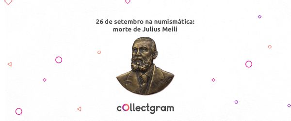 26 de setembro na história numismática: morte de Julius Meili