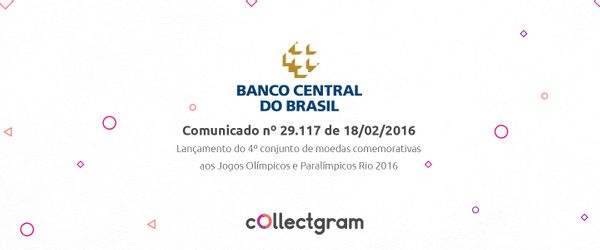 Comunicado BACEN nº 29.117 - Lançamento da quarta série de moedas das Olimpíadas e Paraolimpíadas Rio 2016