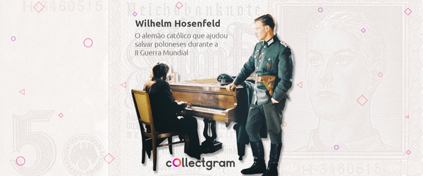 Capitão Wilhelm Hosenfeld: um alemão católico que ajudou salvar poloneses durante a II Guerra Mundial