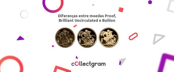 Diferenças entre moedas Proof, Uncirculated e Bullion