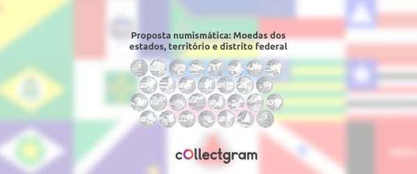 Moedas dos estados brasileiros: uma proposta numismática