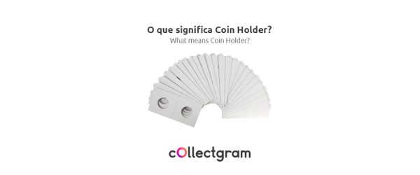 Coin Holder: o que significa