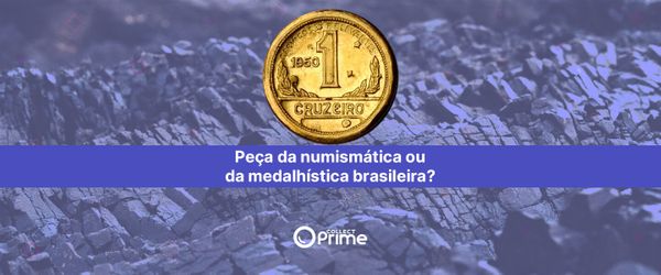 1 cruzeiro de 1950 "SERVIÇOS RELEVANTES": peça de numismática ou da medalhística?